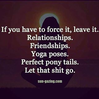 If you have to force it leave it